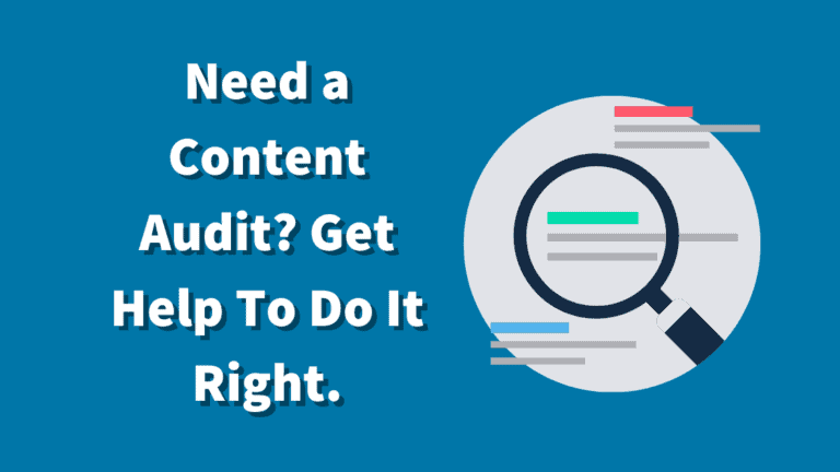 A graphic that contains the title of the article, which is "Need a Content Audit? Get Help to Do It Right."