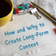 How and Why to Create Relevant Long-Form Content