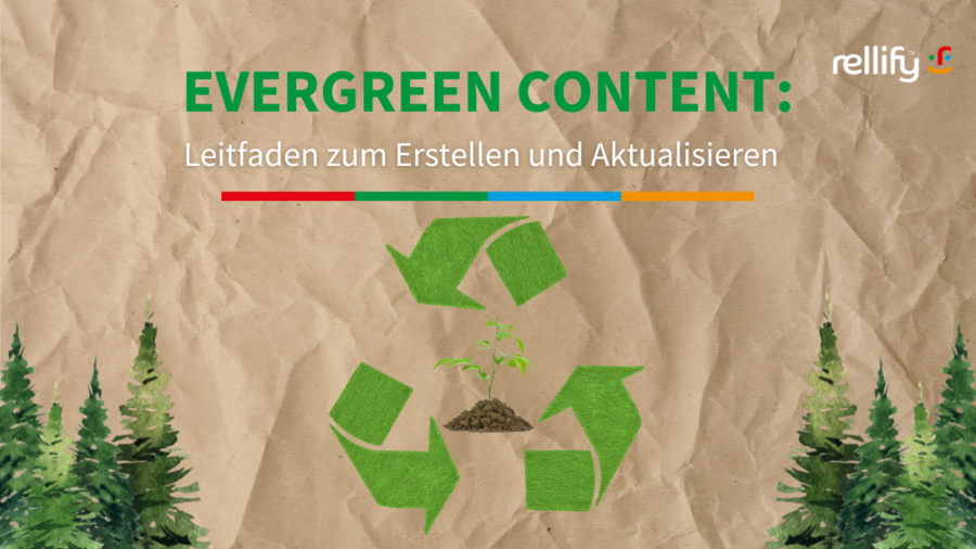Der Leitfaden zum Erstellen und Aktualisieren von Evergreen Content