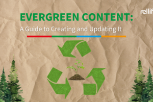 Evergreen Content: A Great Guide to Creating and Updating It